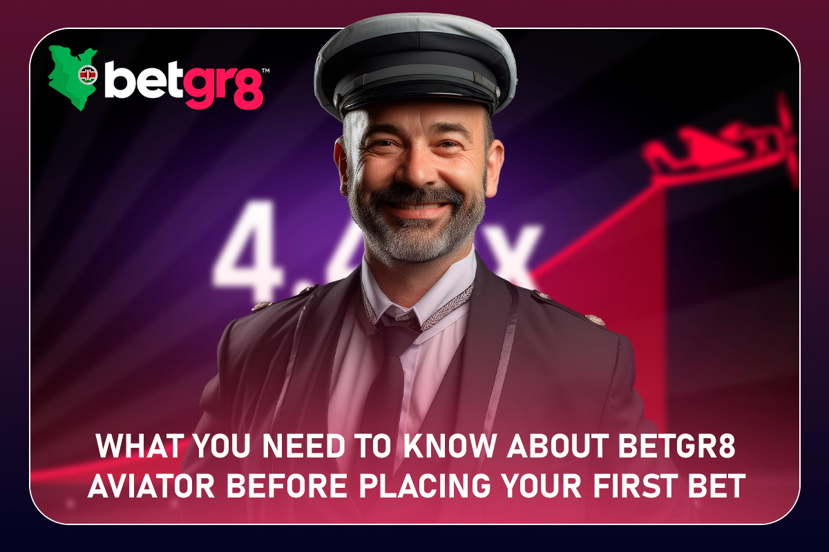 What You Need to Know about Betgr8 Aviator Before Placing Your First Bet